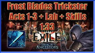 Frost Blades Trickster Acts 1 3 + Lab + Skill Points in 1:33 (POE 3.22 League Start Practice)