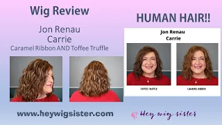 WIG REVIEW | Jon Renau CARRIE (Human Hair) in TWO colors: Caramel Ribbon and Toffee Truffle