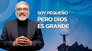 SOY PEQUEÑO PERO DIOS ES GRANDE - Salvador Gomez | Predicador Catolico