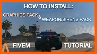 (Tutorial) FiveM | How To Install - Graphics Pack & Weapon/Sirens Pack!