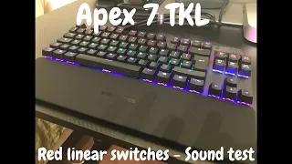 Apex 7 TKL  - Sound test -  Linear red switches