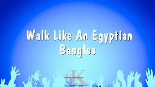 Walk Like An Egyptian  - Bangles (Karaoke Version)