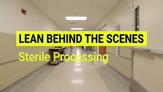 Lean Behind the Scenes: Sterile Processing