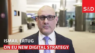 The New EU Digital Strategy: Ismail Ertug comments on