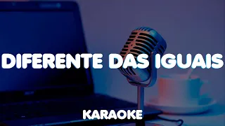 Diferente das Iguais - Playback karaoke