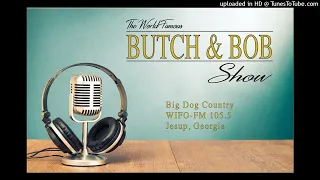 The World Famous Butch & Bob Show 5-9-24