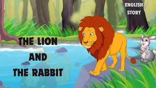 The Lion and the Rabbit - English story | moral story for children | bedtime story #moralstories