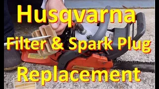Husqvarna Chainsaw Air Filter & Spark Plug Replacement
