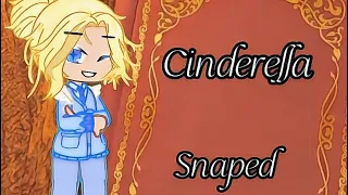 Cinderella snapped