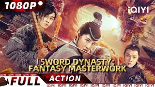 【ENG SUB】Sword Dynasty: Fantasy Masterwork | Wuxia/Fantasy | New Chinese Movie | iQIYI Action Movie