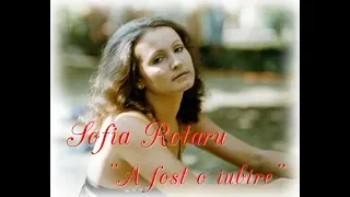 Sofia Rotaru "A fost o iubire" (Была любовь)