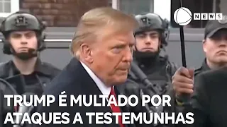 Trump é multado em R$ 46 mil por ataques a testemunhas