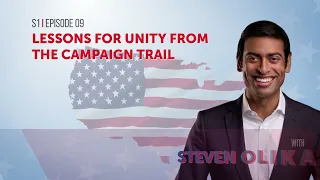 Lessons for Unity from the Campaign Trail with Steven Olikara – Ep 9