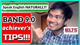 HOW TO SPEAK ENGLISH NATURALLY IN YOUR IELTS SPEAKING EXAM | Tips I Used To Get A Band 9.0