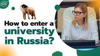 How to enter a university in Russia? / Admission process