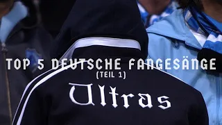 TOP 5 DEUTSCHE FANGESÄNGE (TEIL 1)