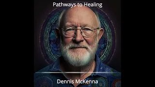 Dr. Dennis McKenna on what's happening in our brains when we take psychedelics