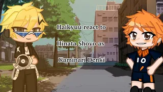 Haikyuu react to Hinata as Denki Kaminari | MHA x HQ | SeroKami