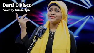 Dard E Disco Cover By Yumna Ajin