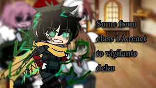 Some of class 1A react to vigilante deku💕 || Mha x gacha club || no ships🛳️ || enjoy :)