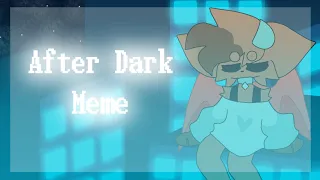 after dark // animation meme (3k special/gift) flipaclipp