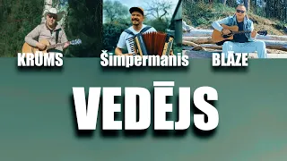 VEDĒJS / A.Šipermanis, KRŪMS , BLĀZE