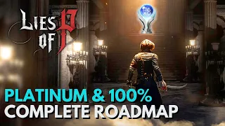 Lies of P - How to BEST Get the Platinum/100% Guide Complete Roadmap Walkthrough