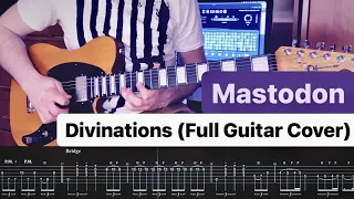 Mastodon - Divinations ⎪Full Guitar Cover With Solo⎪TAB