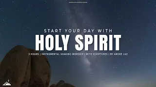 START YOUR DAY WITH HOLY SPIRIT // INSTRUMENTAL SOAKING WORSHIP // SOAKING WORSHIP MUSIC