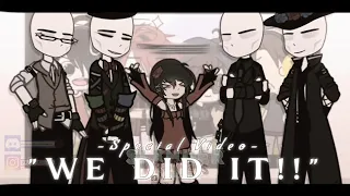 や — "WE DID IT!!"  / Special Video / Gacha » ❤️‍🩹