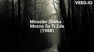 Miroslav Zbirka - Mozno Sa Ti Zda (1988)