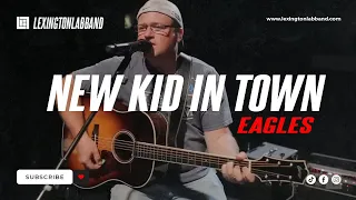 New Kid In Town (Eagles) | Lexington Lab Band