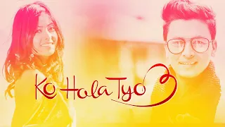 Sunil Giri - Tolaudai Hola (Ko Hola Tyo 3) • Paul Shah • Krishtina Thapa