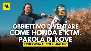Kove: “Vogliamo diventare come Honda e KTM”, parola del CEO Zhang Xue || L'intervista di @SongYang