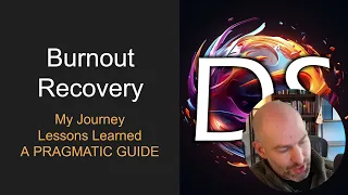 Burnout Recovery: End-to-End Journey. Lessons I learned. Many resources shared!