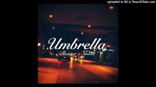 Umbrella - (Twister × Smoke) Remiix | AFRO JIVE 2023