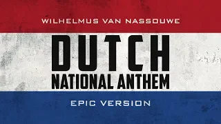 Dutch National Anthem - Wilhelmus van Nassouwe | Epic Version