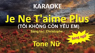 [KARAOKE] Je ne t'aime plus – Tôi không còn yêu em – Tone Nữ (Fm) - #coverbytmn