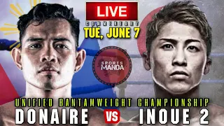 Naoya Inoue vs Nonito Donaire 2 | LIVE Round by Round Commentary | Unified Bantamweight Championship