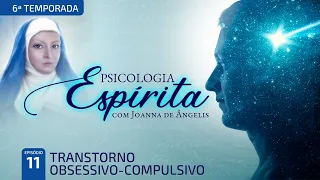 T6:E11 • Transtornos Mentais • Transtorno Obsessivo-Compulsivo