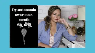 DYSAUTONOMIA AWARENESS MONTH: my story with POTS