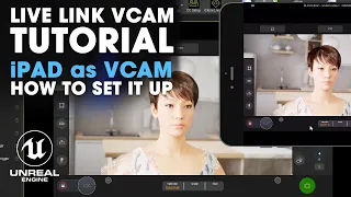 Unreal Engine ~ How to Setup an iPad as a Virtual Camera using the Live Link VCAM app