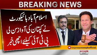 Islamabad High Court Big Decision | PTI Lawyers | Express News