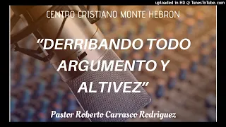 “Derribado todo argumento y altivez”