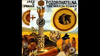 Jazz Q Praha Pozorovatelna  The Watch Tower Czech RepublicCzechoslovakia, 1973 Full Album