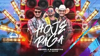 Bruno & Barreto e Dj Kevin - Hoje Ela Paga