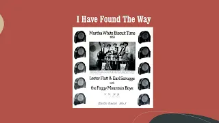 I Have Found The Way - Lester Flatt & Earl Scruggs with the Foggy Mountain Boys