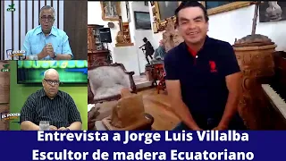 Entrevista a Jorge Luis Villalba desde el Ecuador, escultor de madera