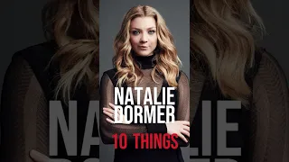 About NATALIE DORMER | #10ThingsAbout |