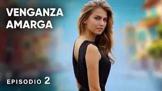 Venganza y Amor: Secretos del Pasado y Pasiones Fatídicas! ❤️‍🔥 Venganza amarga ❤️‍🔥 Ep2